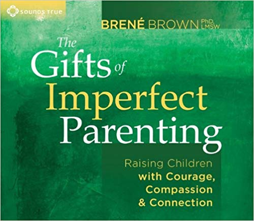 Gifts of Imperfect Parenting