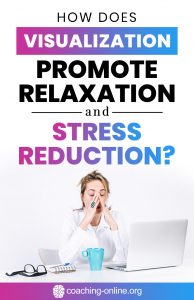 How Does Visualization Promote Relaxation and Stress Reduction