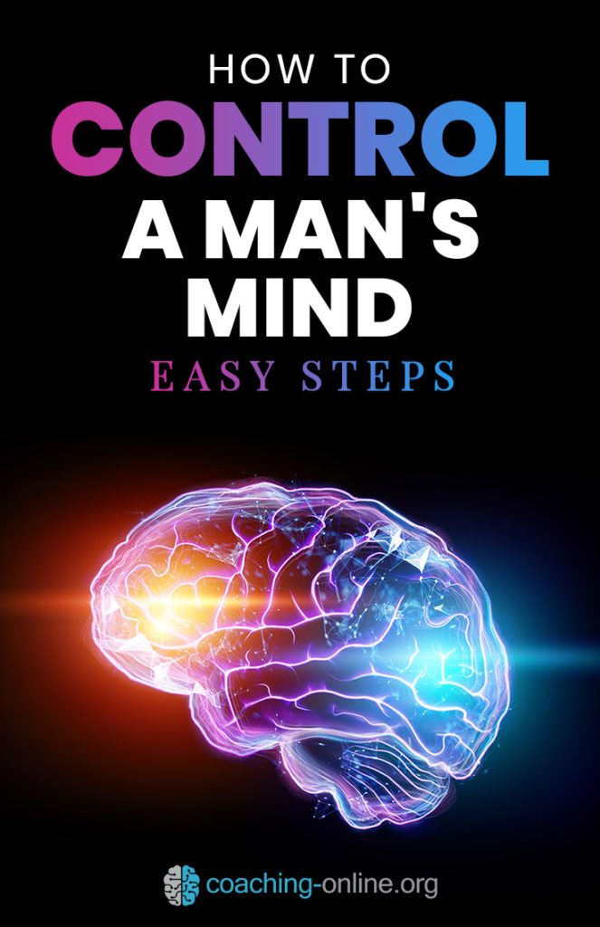 How To Control A Man’s Mind