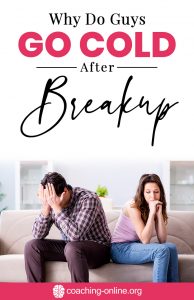 Why Do Guys Go Cold After Breakup