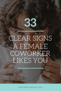 Signs a Female Coworker Likes you