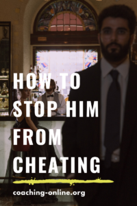 how to stop him from cheating