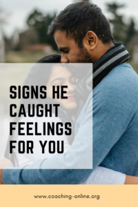 Signs He Caught Feelings for you