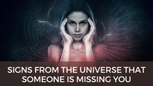 Signs From the Universe That Someone is Missing You