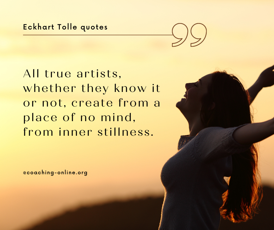 Eckhart Tolle Quotes on artists