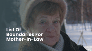 List of Boundaries for your mother in law